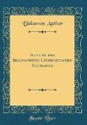 Annalen der Braunschweig-Lüneburgischen Churlande (Classic Reprint)