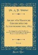 Archiv für Hessische Geschichte und Alterthumskunde, 1863, Vol. 10