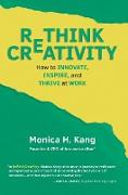 Rethink Creativity