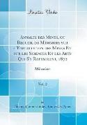 Annales des Mines, ou Recueil de Mémoires sur l'Exploitation des Mines Et sur les Sciences Et les Arts Qui S'y Rattachent, 1872, Vol. 2