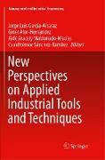 New Perspectives on Applied Industrial Tools and Techniques