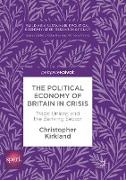 The Political Economy of Britain in Crisis