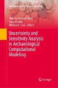 Uncertainty and Sensitivity Analysis in Archaeological Computational Modeling