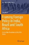 Framing Foreign Policy in India, Brazil and South Africa