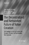 The Decentralized and Networked Future of Value Creation