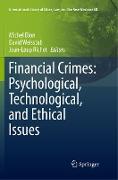 Financial Crimes: Psychological, Technological, and Ethical Issues