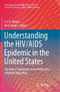 Understanding the HIV/AIDS Epidemic in the United States