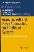 Granular, Soft and Fuzzy Approaches for Intelligent Systems