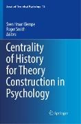 Centrality of History for Theory Construction in Psychology