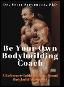 Be Your Own Bodybuilding Coach