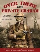 Over There with Private Graham: The Compelling World War 1 Journal of an American Doughboy
