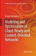 Modeling and Optimization of Cloud-Ready and Content-Oriented Networks