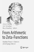 From Arithmetic to Zeta-Functions