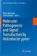 Molecular Pathogenesis and Signal Transduction by Helicobacter pylori