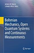 Bohmian Mechanics, Open Quantum Systems and Continuous Measurements