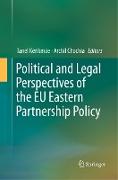 Political and Legal Perspectives of the EU Eastern Partnership Policy