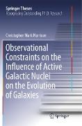 Observational Constraints on the Influence of Active Galactic Nuclei on the Evolution of Galaxies