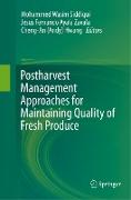 Postharvest Management Approaches for Maintaining Quality of Fresh Produce