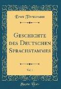 Geschichte des Deutschen Sprachstammes, Vol. 1 (Classic Reprint)