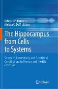 The Hippocampus from Cells to Systems