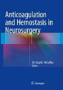 Anticoagulation and Hemostasis in Neurosurgery