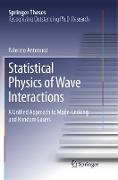 Statistical Physics of Wave Interactions