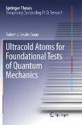 Ultracold Atoms for Foundational Tests of Quantum Mechanics