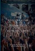 Late Neoliberalism and its Discontents in the Economic Crisis