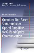 Quantum-Dot-Based Semiconductor Optical Amplifiers for O-Band Optical Communication