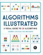 Algorithms: Explained And Illlustrated