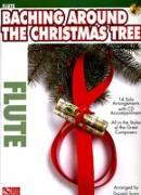 Baching Around the Christmas Tree: Flute [With CD]