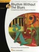 Rhythm Without the Blues: Basic Skills, Volume 3: A Comprehensive Rhythm Program for Musicians [With CD (Audio)]