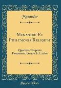 Menandri Et Philemonis Reliquiæ
