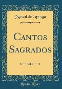 Cantos Sagrados (Classic Reprint)