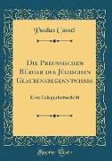 Die Preußischen Bürger Des Jüdischen Glaubensbekenntnisses: Erste Gelegenheitsschrift (Classic Reprint)