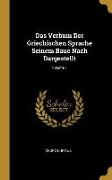 Das Verbum Der Griechischen Sprache Seinem Baue Nach Dargestellt, Volume 1