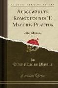 Ausgewählte Komödien des T. Maccius Plautus, Vol. 3