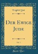 Der Ewige Jude, Vol. 2 (Classic Reprint)