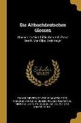 Die Althochdeutschen Glossen: Glossen Zu Nichtbiblischen Schriften / Bearb. Von Elias Steinmeyer