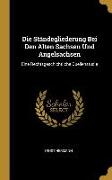 Die Ständegliederung Bei Den Alten Sachsen Und Angelsachsen: Eine Rechtsgeschichtliche Quellenstudie