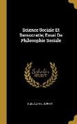Science Sociale Et Democratie, Essai de Philosophie Sociale
