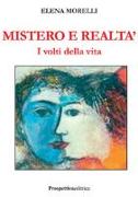 Mistero e realtà. I volti della vita