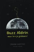Buzz Aldrin, waar ben je gebleven ? / druk 1