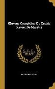 Oeuvres Complètes Du Comte Xavier de Maistre