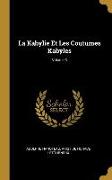 La Kabylie Et Les Coutumes Kabyles, Volume 3