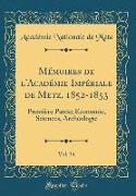 Mémoires de l'Académie Impériale de Metz, 1852-1853, Vol. 34