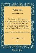 Le Opere di Senofonte Ateniese, Filosofo ed Istorico Eccellentissimo, Molto Utili A'capitani di Guerra ed al Vivere Morale e Civile, Vol. 1