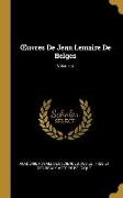 Oeuvres de Jean Lemaire de Belges, Volume 4