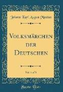 Volksmärchen der Deutschen, Vol. 1 of 3 (Classic Reprint)