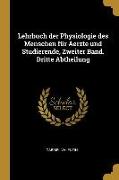 Lehrbuch Der Physiologie Des Menschen Für Aerzte Und Studierende, Zweiter Band. Dritte Abtheilung